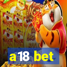 a18 bet